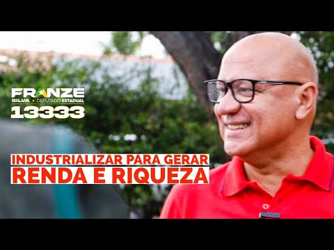 Desafio: industrializar para gerar renda pro povo | Franzé 13333 Deputado Estadual do Piauí